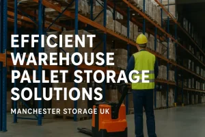 Pallet Storage Centre in Manchester UK Warehouse Pallet Storage